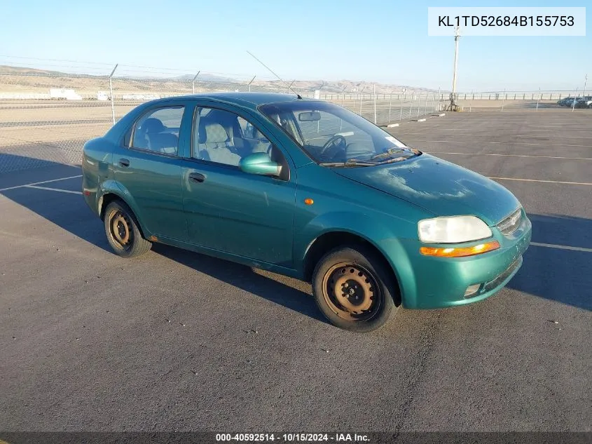 2004 Chevrolet Aveo Special Value VIN: KL1TD52684B155753 Lot: 40592514