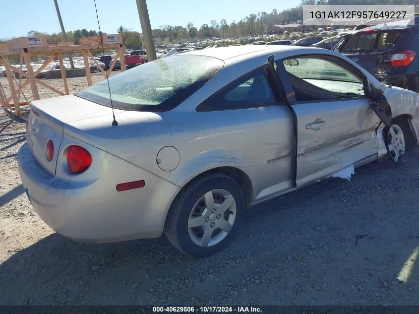 2005 Chevrolet Cobalt VIN: 1G1AK12F957649227 Lot: 40629506