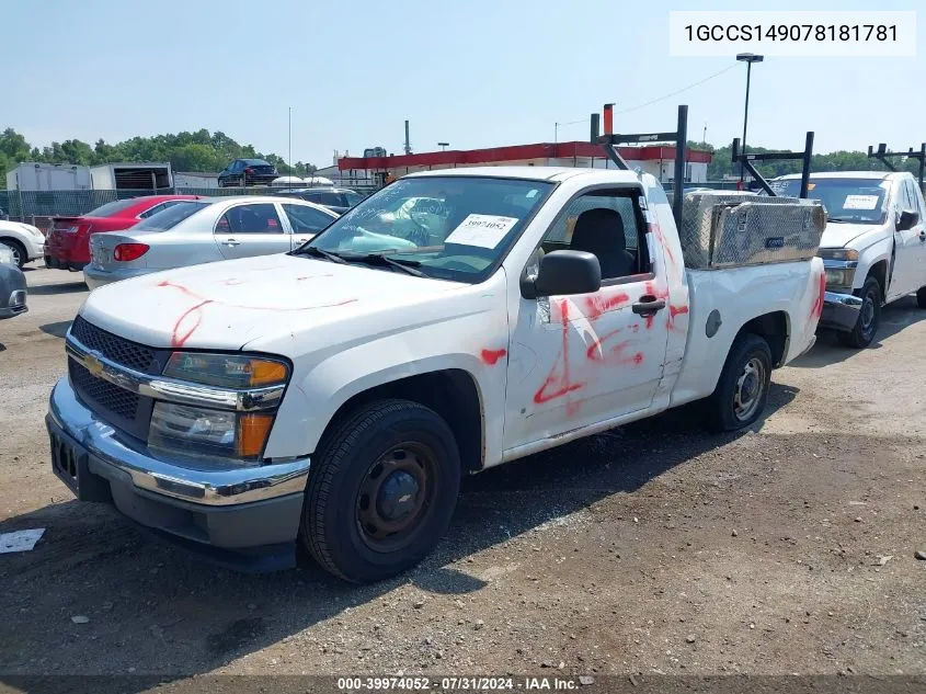 2007 Chevrolet Colorado Work Truck VIN: 1GCCS149078181781 Lot: 39974052