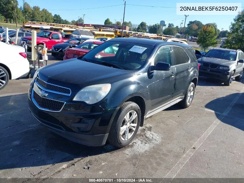 2015 Chevrolet Equinox 1Lt VIN: 2GNALBEK5F6250407 Lot: 40570701