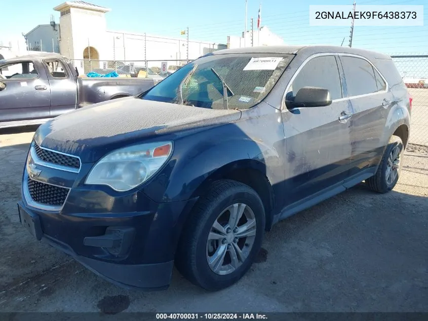 2015 Chevrolet Equinox Ls VIN: 2GNALAEK9F6438373 Lot: 40700031