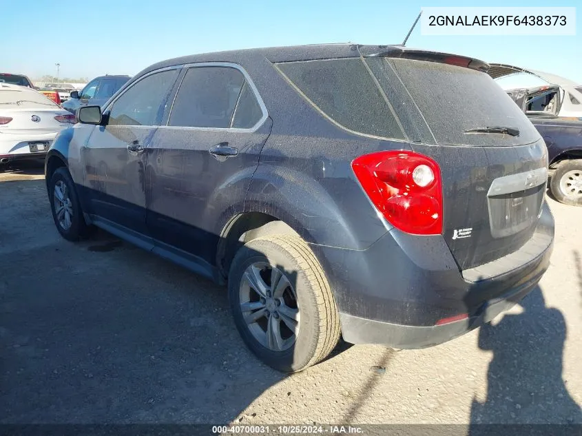 2015 Chevrolet Equinox Ls VIN: 2GNALAEK9F6438373 Lot: 40700031