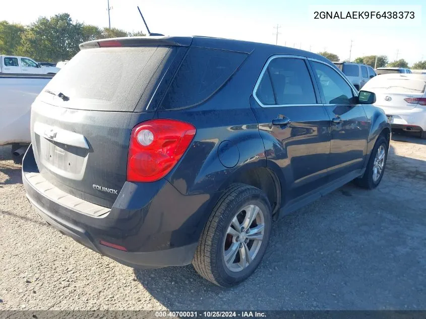 2015 Chevrolet Equinox Ls VIN: 2GNALAEK9F6438373 Lot: 40700031