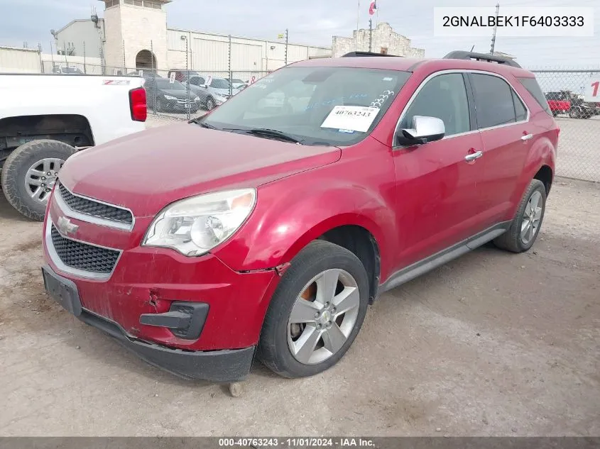 2015 Chevrolet Equinox 1Lt VIN: 2GNALBEK1F6403333 Lot: 40763243