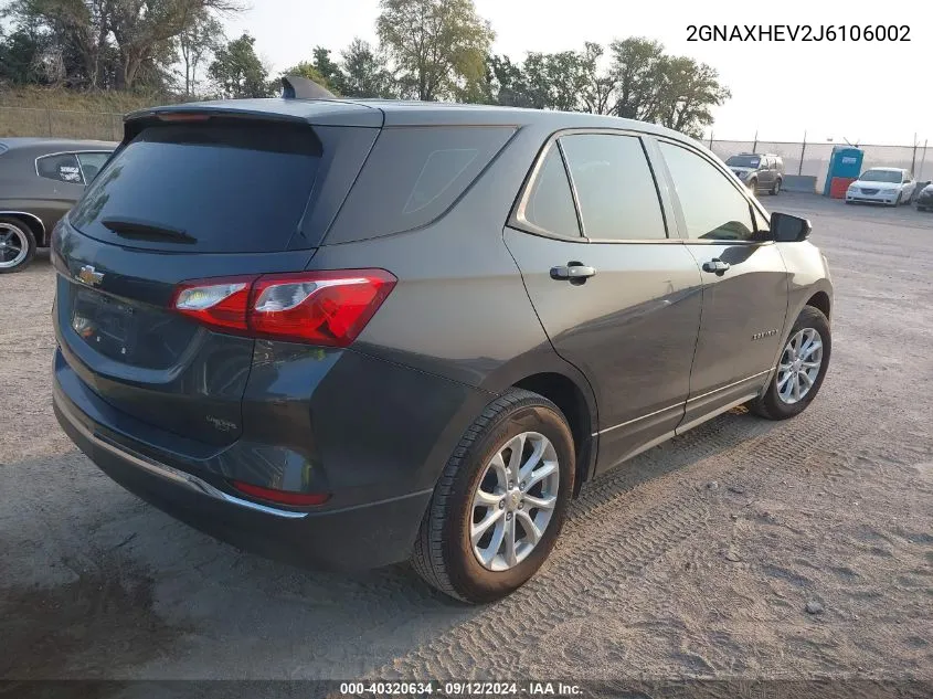 2018 Chevrolet Equinox Ls VIN: 2GNAXHEV2J6106002 Lot: 40320634