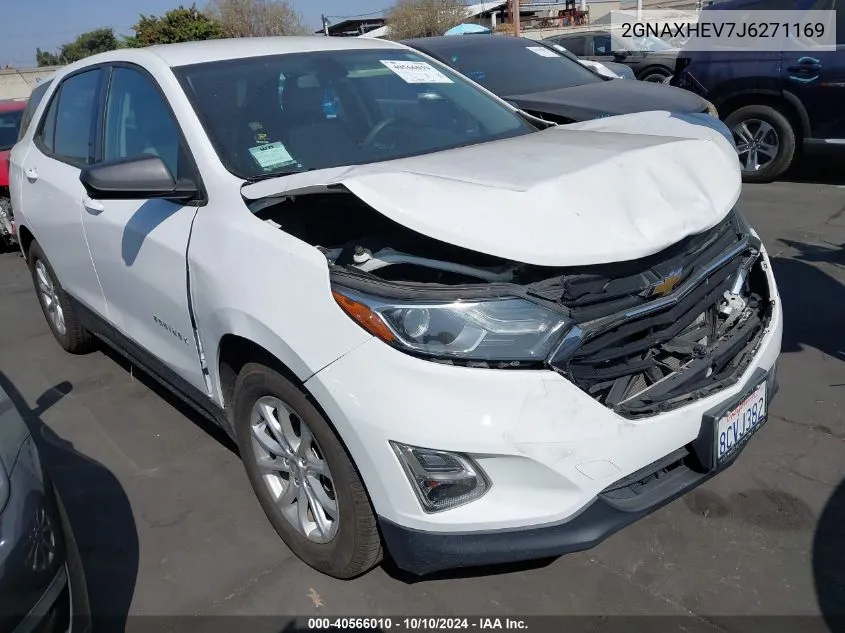 2018 Chevrolet Equinox Ls VIN: 2GNAXHEV7J6271169 Lot: 40566010