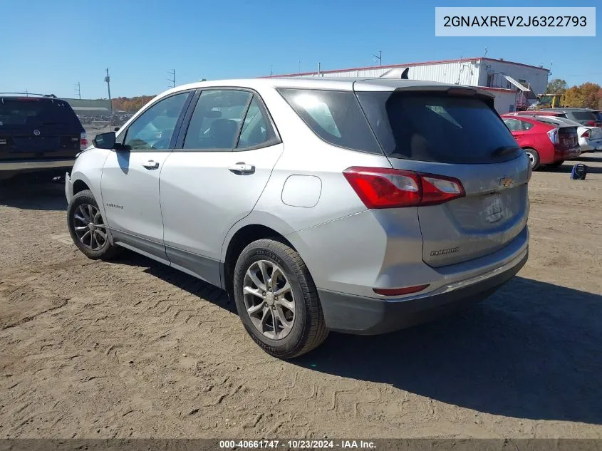 2018 Chevrolet Equinox Ls VIN: 2GNAXREV2J6322793 Lot: 40661747