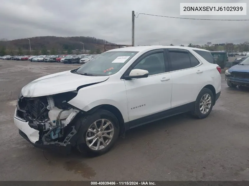 2018 Chevrolet Equinox Lt VIN: 2GNAXSEV1J6102939 Lot: 40839486