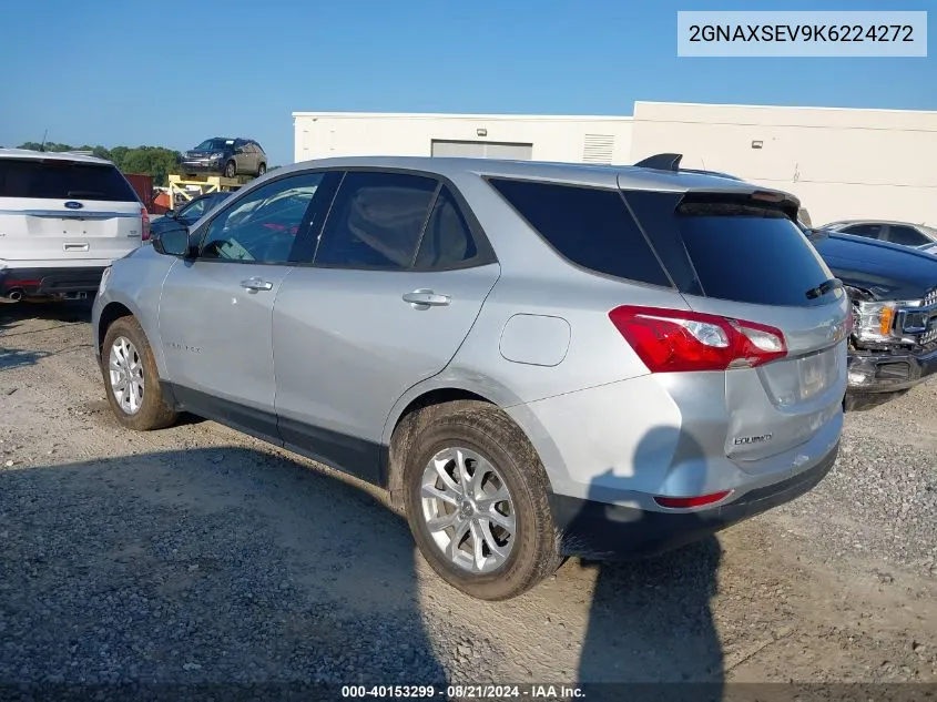 2019 Chevrolet Equinox Ls VIN: 2GNAXSEV9K6224272 Lot: 40153299