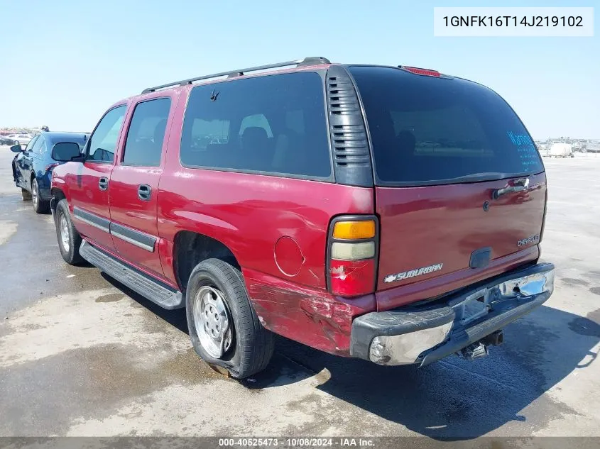 2004 Chevrolet Suburban 1500 Ls VIN: 1GNFK16T14J219102 Lot: 40525473