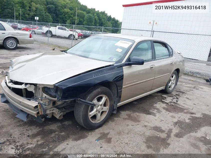 2004 Chevrolet Impala Ls VIN: 2G1WH52K949316418 Lot: 40040011