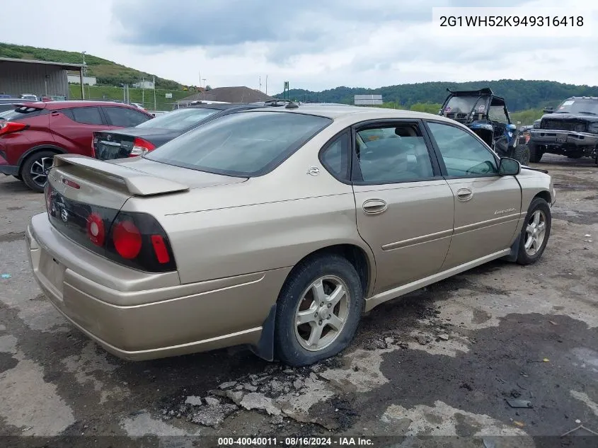 2004 Chevrolet Impala Ls VIN: 2G1WH52K949316418 Lot: 40040011