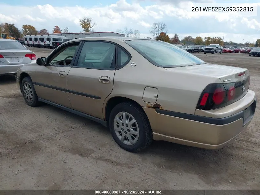 2005 Chevrolet Impala VIN: 2G1WF52EX59352815 Lot: 40680987