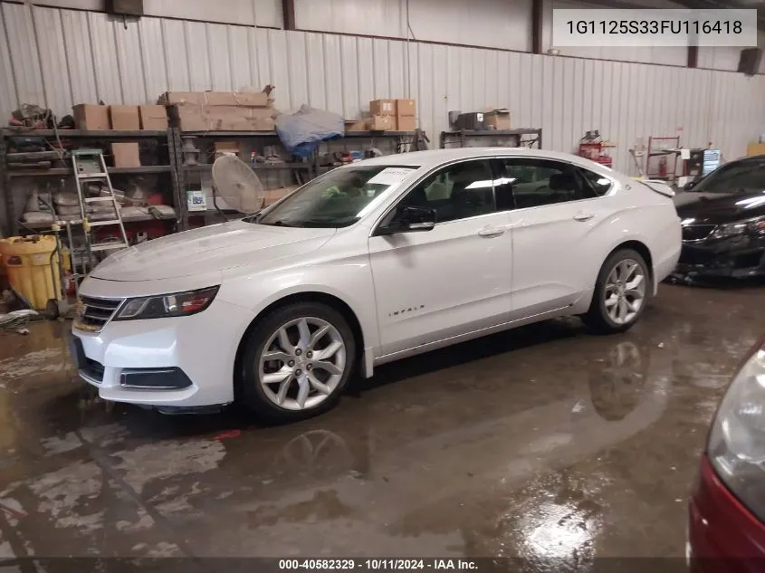 2015 Chevrolet Impala 2Lt VIN: 1G1125S33FU116418 Lot: 40582329