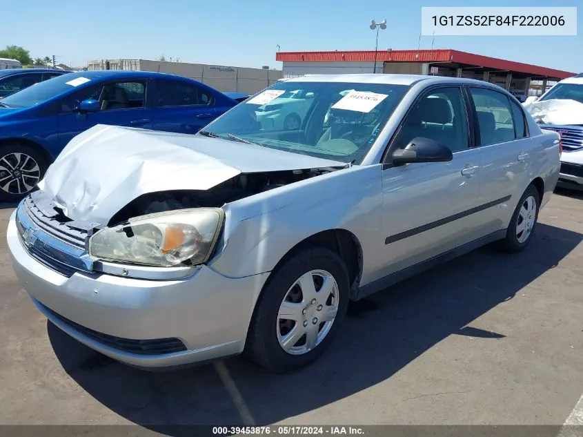 2004 Chevrolet Malibu VIN: 1G1ZS52F84F222006 Lot: 39453876