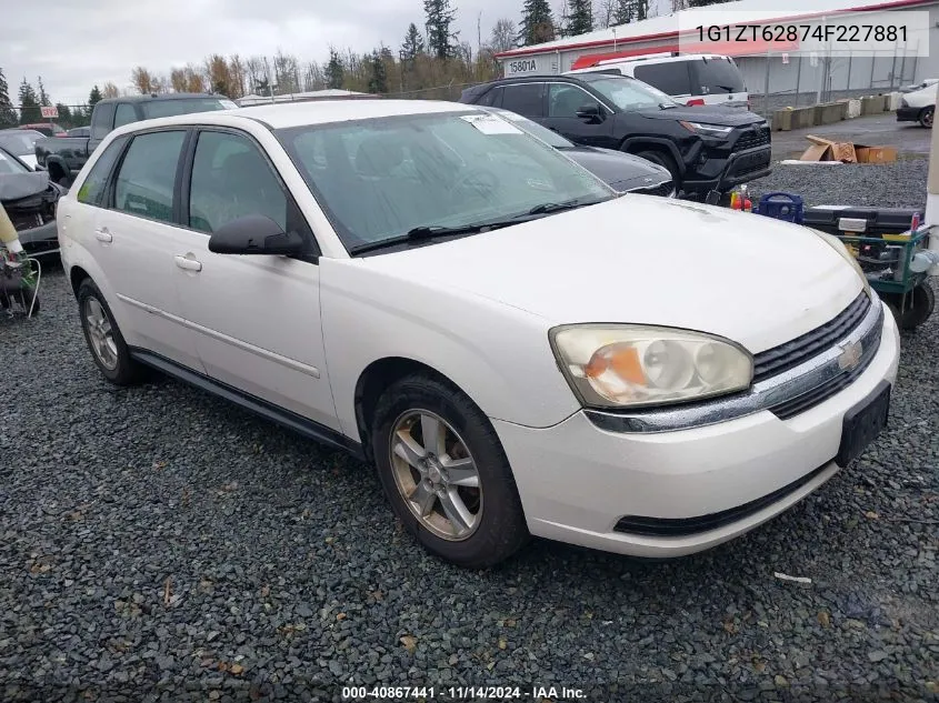 2004 Chevrolet Malibu Maxx Ls VIN: 1G1ZT62874F227881 Lot: 40867441