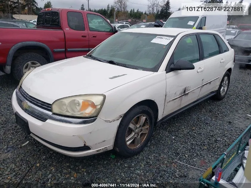 2004 Chevrolet Malibu Maxx Ls VIN: 1G1ZT62874F227881 Lot: 40867441