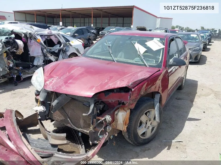 2005 Chevrolet Malibu Ls VIN: 1G1ZT52875F236818 Lot: 39995300