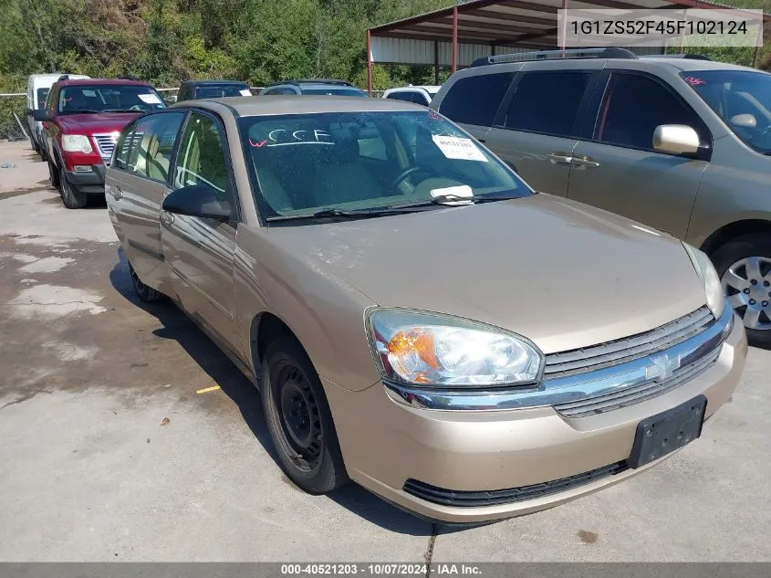 2005 Chevrolet Malibu VIN: 1G1ZS52F45F102124 Lot: 40521203