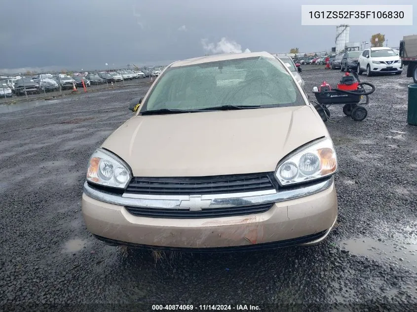 2005 Chevrolet Malibu VIN: 1G1ZS52F35F106830 Lot: 40874069