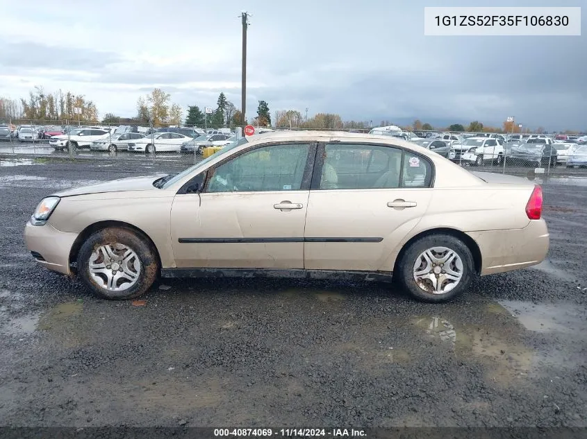 2005 Chevrolet Malibu VIN: 1G1ZS52F35F106830 Lot: 40874069