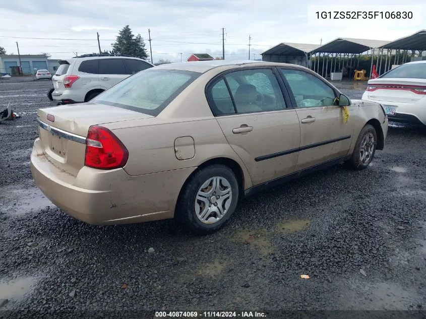 2005 Chevrolet Malibu VIN: 1G1ZS52F35F106830 Lot: 40874069