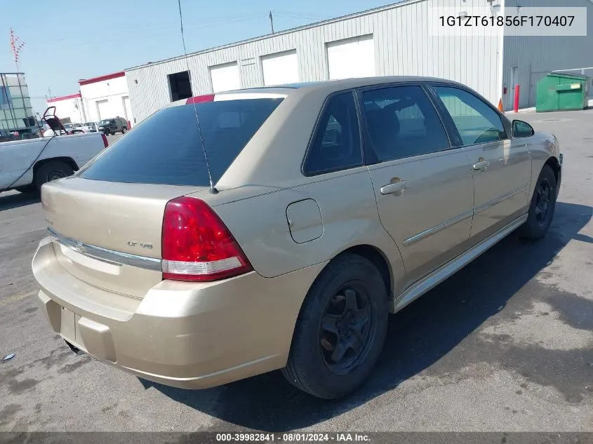 2006 Chevrolet Malibu Maxx Lt VIN: 1G1ZT61856F170407 Lot: 39982841