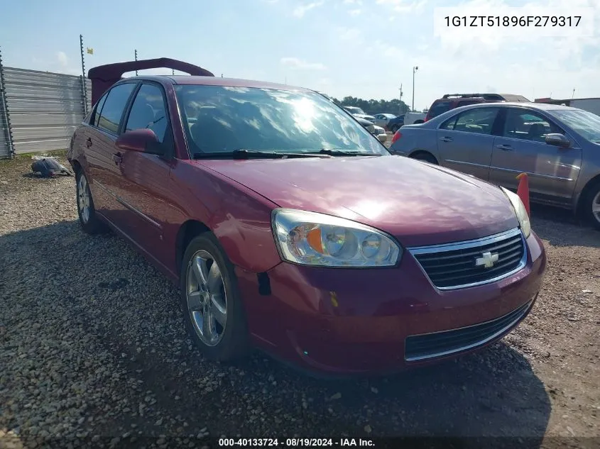 2006 Chevrolet Malibu Lt VIN: 1G1ZT51896F279317 Lot: 40133724