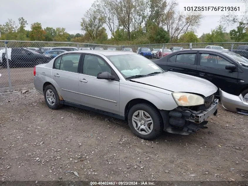 2006 Chevrolet Malibu Ls VIN: 1G1ZS51F76F219361 Lot: 40402463