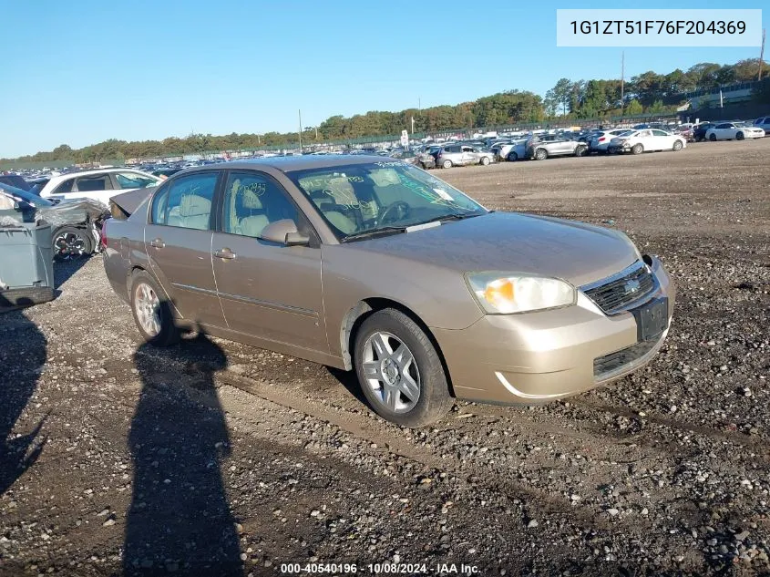 2006 Chevrolet Malibu Lt VIN: 1G1ZT51F76F204369 Lot: 40540196