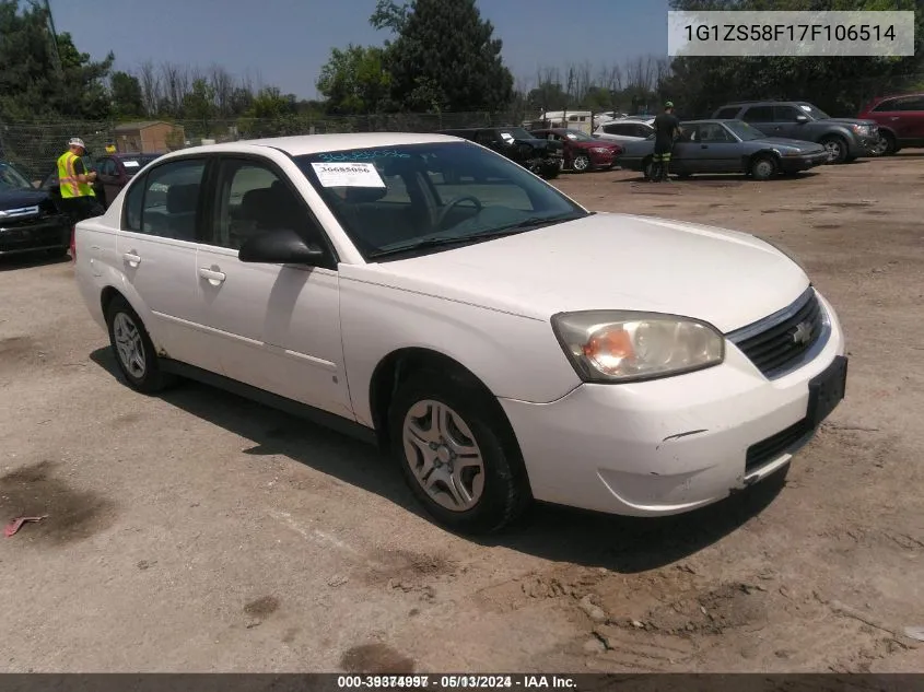 2007 Chevrolet Malibu Ls VIN: 1G1ZS58F17F106514 Lot: 39374997