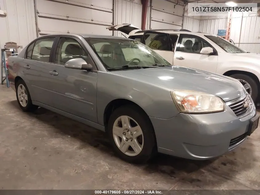 2007 Chevrolet Malibu Lt VIN: 1G1ZT58N57F102504 Lot: 40179605