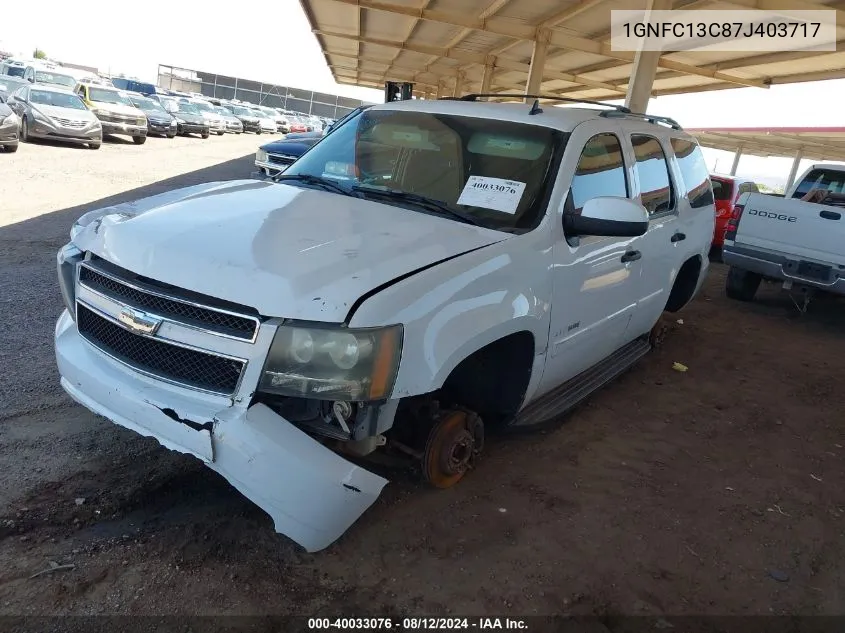 2007 Chevrolet Tahoe Ls VIN: 1GNFC13C87J403717 Lot: 40033076