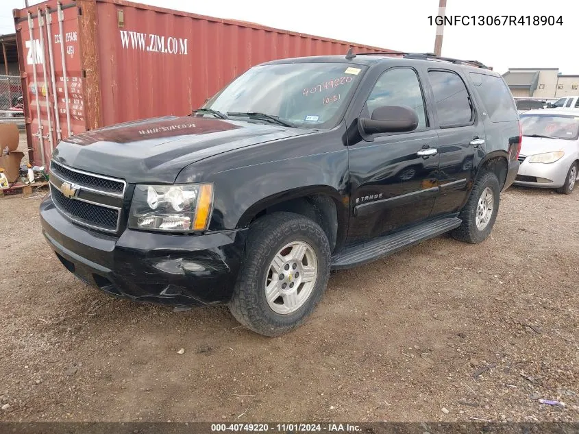 2007 Chevrolet Tahoe Ls VIN: 1GNFC13067R418904 Lot: 40749220