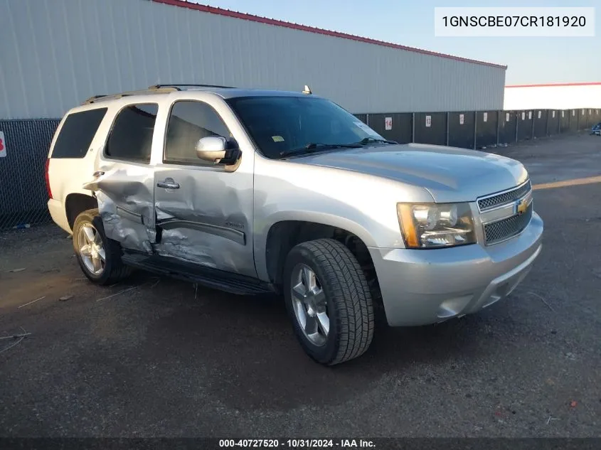 2012 Chevrolet Tahoe Lt VIN: 1GNSCBE07CR181920 Lot: 40727520