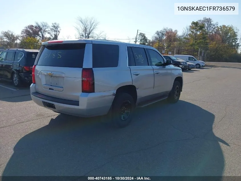 2015 Chevrolet Tahoe Ls VIN: 1GNSKAEC1FR736579 Lot: 40743185