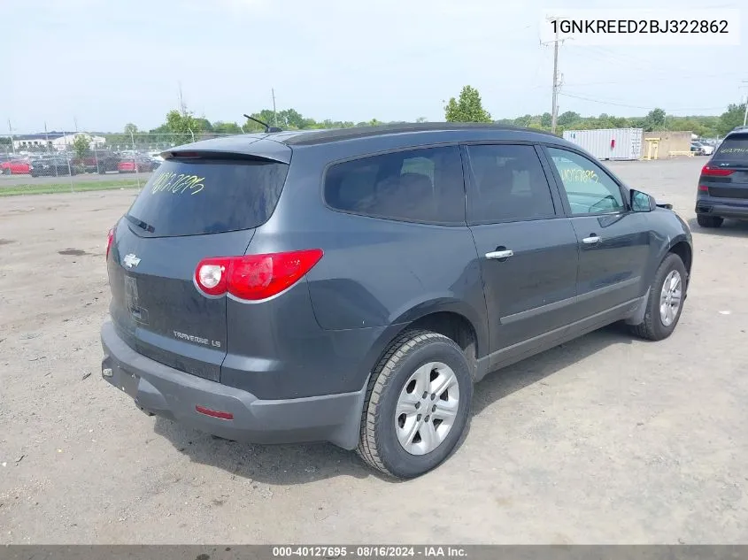 2011 Chevrolet Traverse Ls VIN: 1GNKREED2BJ322862 Lot: 40127695