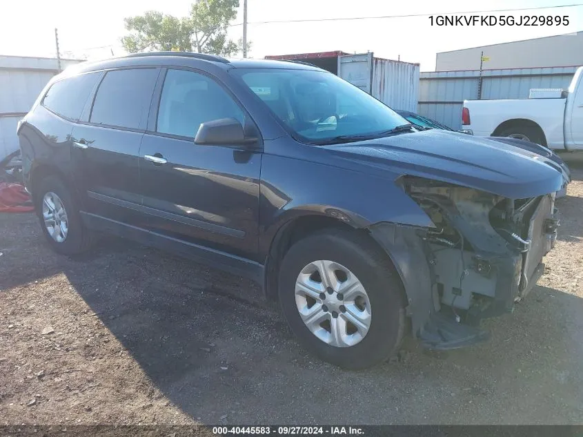 2016 Chevrolet Traverse Ls VIN: 1GNKVFKD5GJ229895 Lot: 40445583