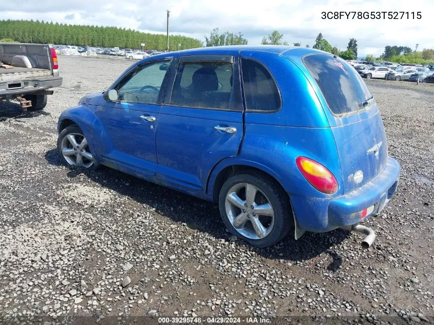 2003 Chrysler Pt Cruiser Gt VIN: 3C8FY78G53T527115 Lot: 39295748