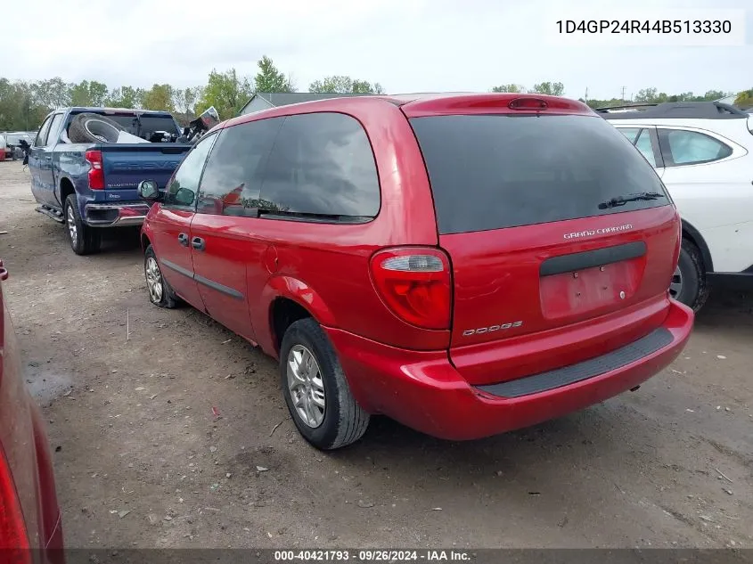 2004 Dodge Grand Caravan Se VIN: 1D4GP24R44B513330 Lot: 40421793