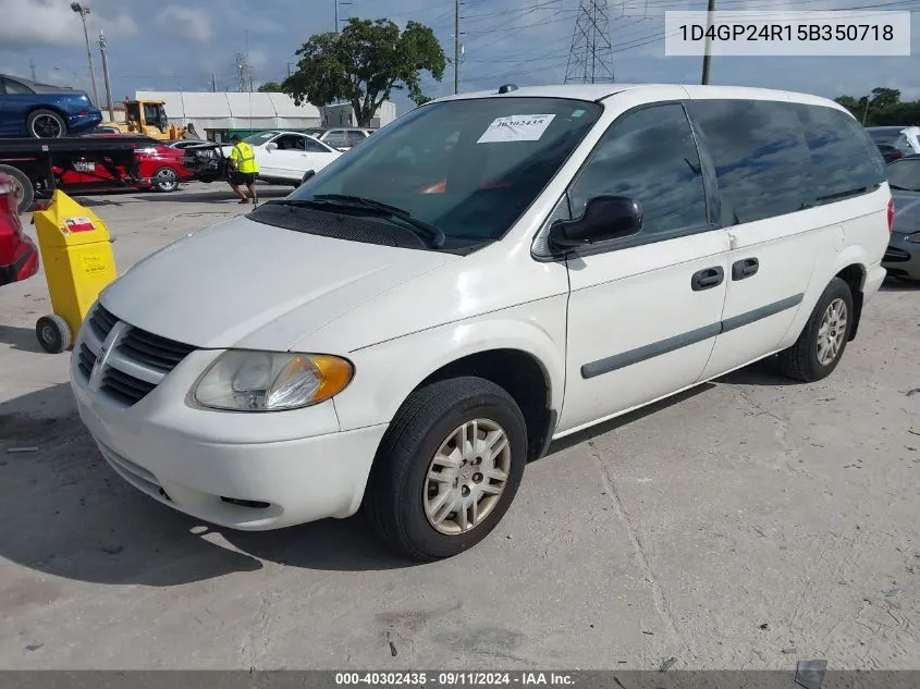 2005 Dodge Grand Caravan Se VIN: 1D4GP24R15B350718 Lot: 40302435