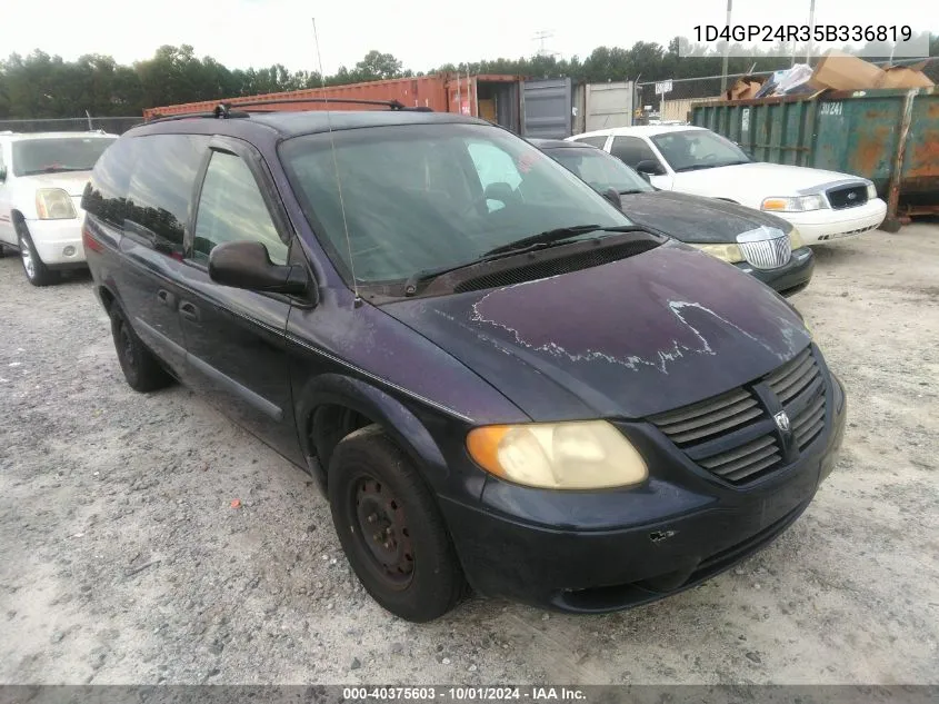 2005 Dodge Grand Caravan Se VIN: 1D4GP24R35B336819 Lot: 40375603