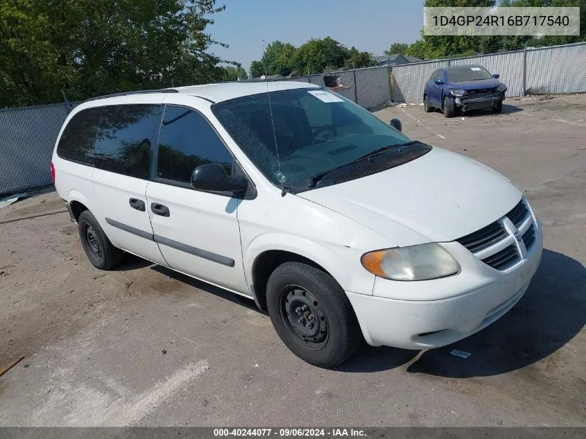 2006 Dodge Grand Caravan Se VIN: 1D4GP24R16B717540 Lot: 40244077