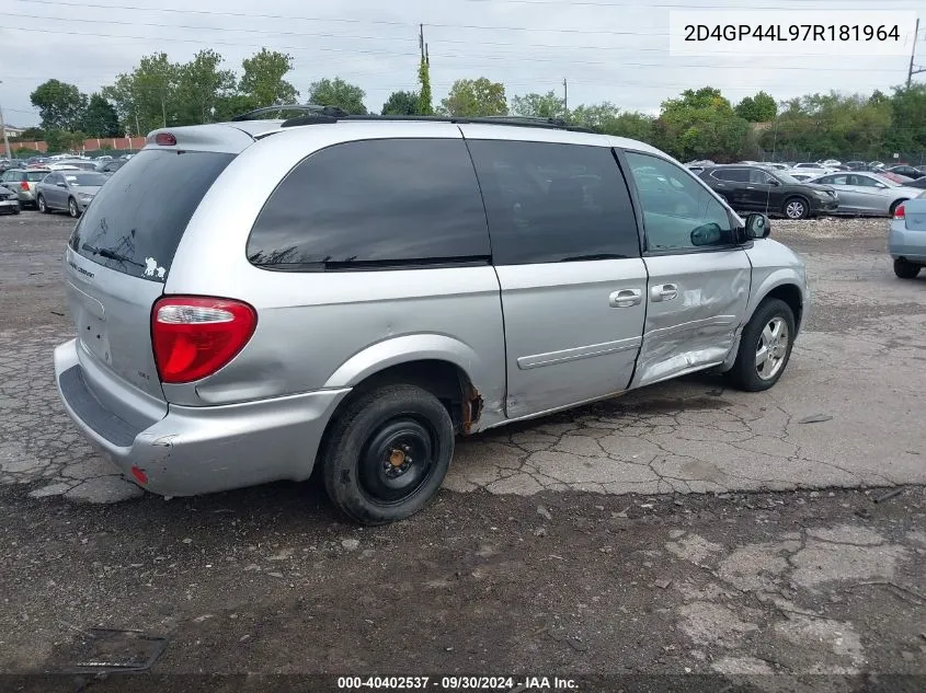 2007 Dodge Grand Caravan Sxt VIN: 2D4GP44L97R181964 Lot: 40402537