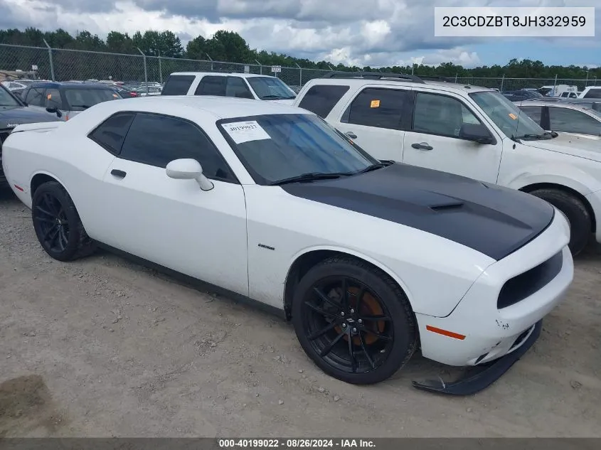 2018 Dodge Challenger R/T VIN: 2C3CDZBT8JH332959 Lot: 40199022