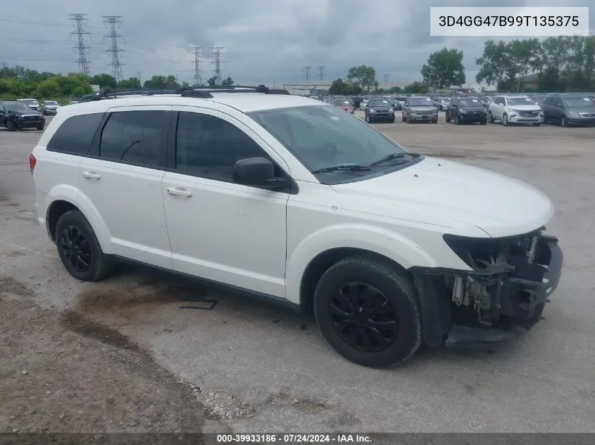 2009 Dodge Journey Se VIN: 3D4GG47B99T135375 Lot: 39933186