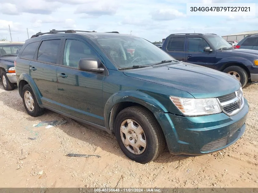 2009 Dodge Journey Se VIN: 3D4GG47B79T227021 Lot: 40735648