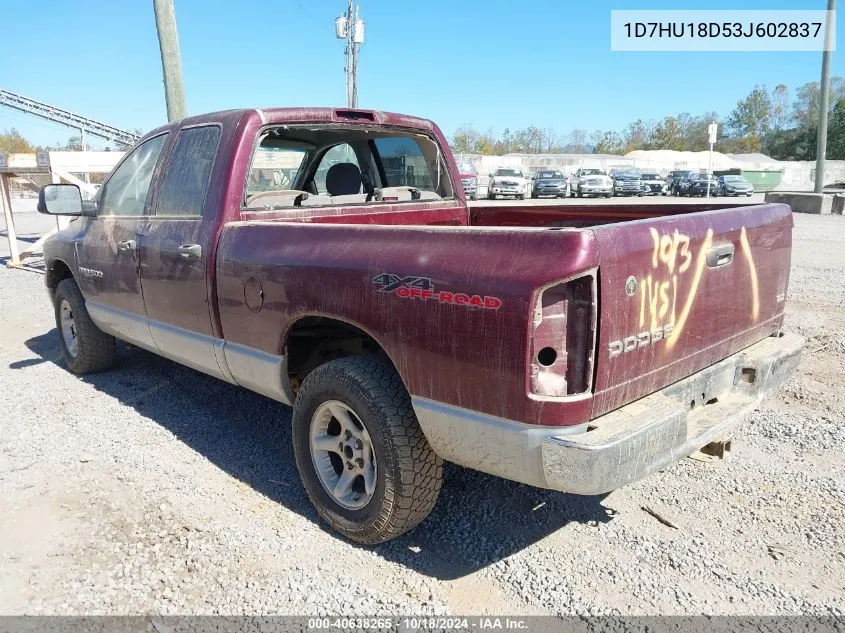 2003 Dodge Ram 1500 Slt/Laramie/St VIN: 1D7HU18D53J602837 Lot: 40638265