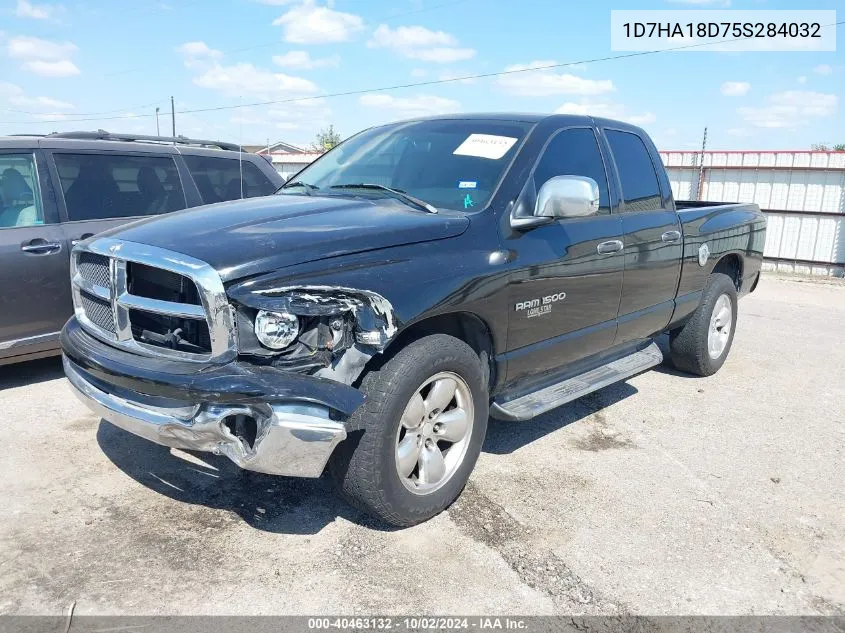 2005 Dodge Ram 1500 Slt/Laramie VIN: 1D7HA18D75S284032 Lot: 40463132