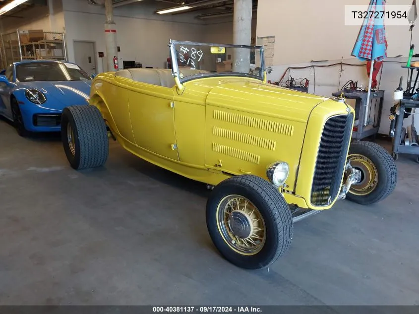 1932 Ford Other VIN: T327271954 Lot: 40381137